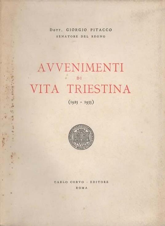 Avvenimenti di vita triestina (1923-1933) - Giorgio Pitacco - copertina