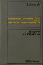 Commenti spirituali dell'Antico Testamento. Il libro di Giobbe