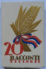 20 Racconti ticinesi. Raccolti e pubblicati sotto gli auspici della Società Scrittori Svizzeri