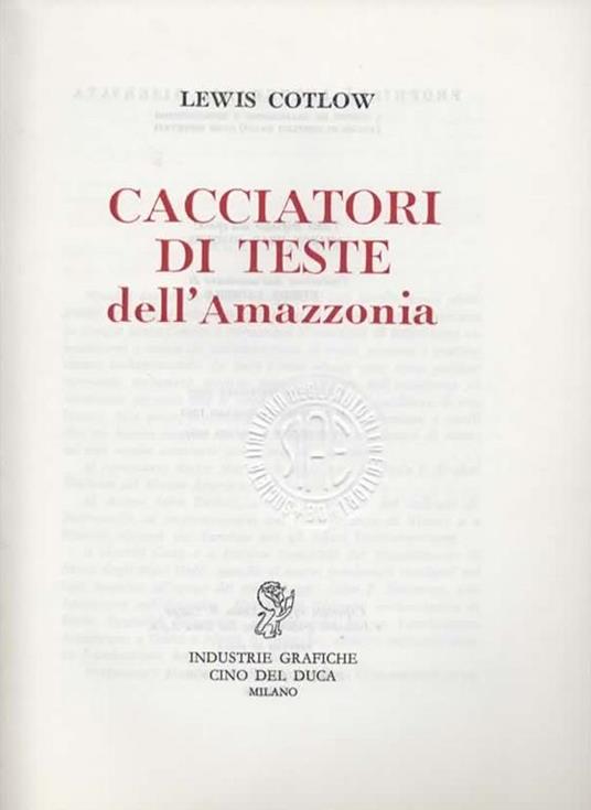 Cacciatori di teste dell'Amazzonia - Lewis Cotlow - 3