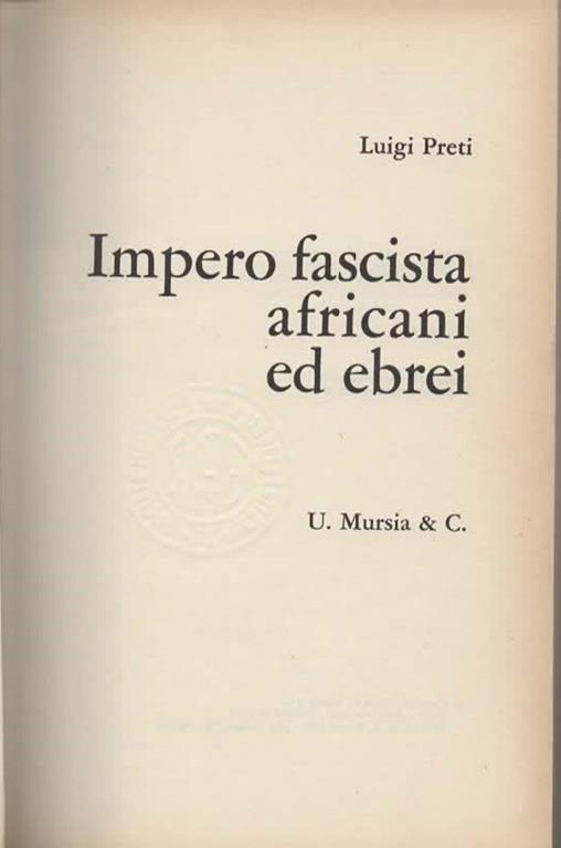 Impero fascista africani ed ebrei - Luigi Preti - 3