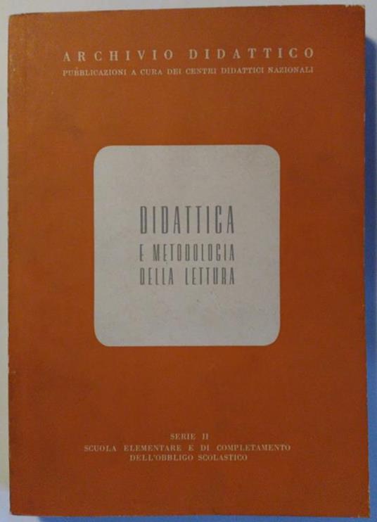 Didattica e metodologia della lettura. Atti del convegno nazionale, Roma, 1964 - copertina
