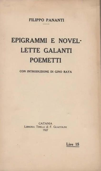 Epigrammi e novellette galanti poemetti. Con introduzione di Gino Raya - Filippo Pananti - copertina