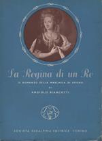 La regina di un re. La vita della marchesa di Spigno
