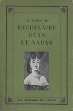 Au temps de Baudelaire Guys et Nadar. Avant-propos de Francois Boucher []