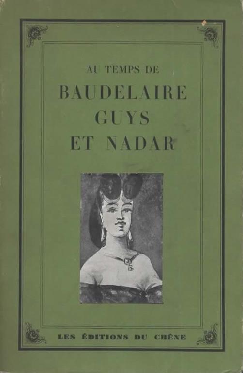 Au temps de Baudelaire Guys et Nadar. Avant-propos de Francois Boucher [] - copertina