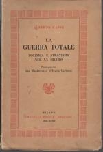 La guerra totale e la sua condotta. Politica e strategia nel XX secolo