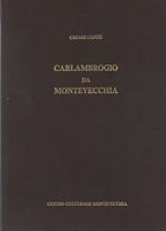 Carlambrogio da Montevecchia. Riproduzione anastatica del quarto volume delle Letture Giovanili di Cesare Cantù edito nel 1857. Presentazione del Prof. Dott. Claudio Cesare Secchi. A cura della Biblioteca Parrocchiale di Montevecchia