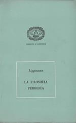 La filosofia pubblica. Declino e rinnovamento della società occidentale. Prefazione di Riccardo Musatti