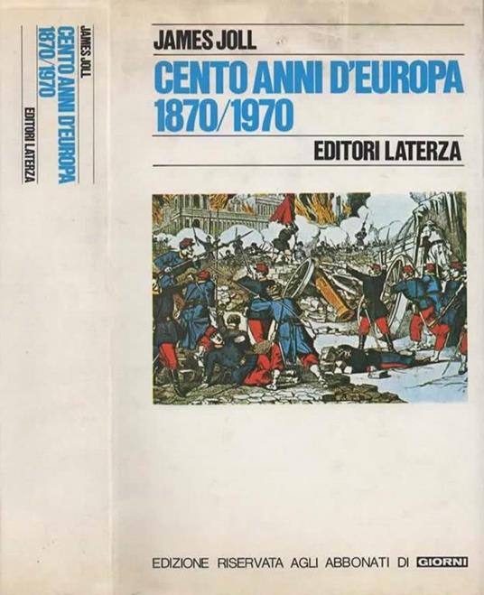Cento anni d'Europa (1870-1970) - James Joll - copertina