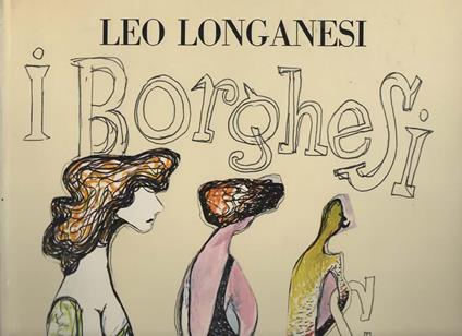 I borghesi stanchi. Prima edizione - Leo Longanesi - copertina