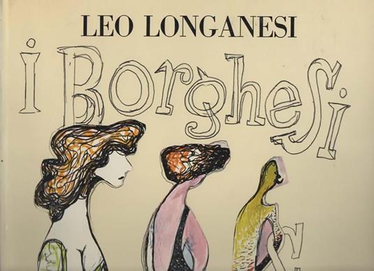 I borghesi stanchi. Prima edizione - Leo Longanesi - copertina