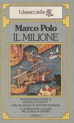 Il Milione. Con un saggio di Anthony Burgess. Introduzione e note di Marcello Ciccuto