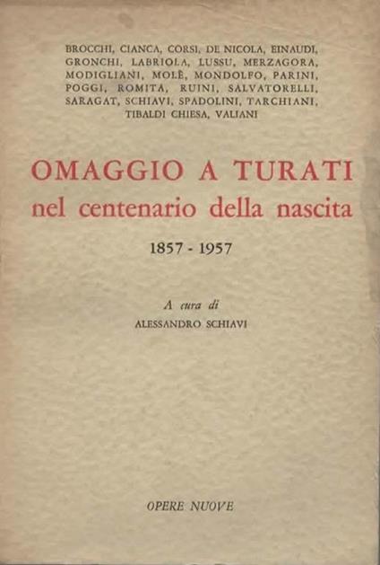 Omaggio a Turati nel centenario della nascita 1857-1957. A cura di Alessandro Schiavi - copertina