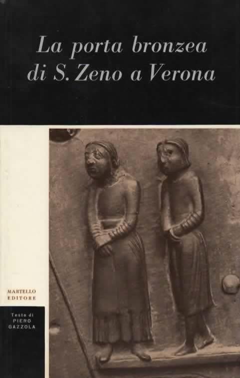 La porta bronzea di S. Zeno a Verona - Piero Gazzola - copertina