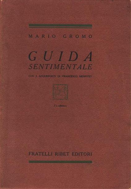 Guida Sentimentale Con 3 Acqueforti Di Francesco Mennyey - Mario Gromo - copertina