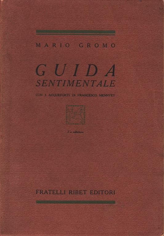 Guida Sentimentale Con 3 Acqueforti Di Francesco Mennyey - Mario Gromo - copertina