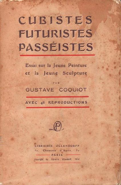 Cubistes Futuristes Passeistes - Gustave Coquiot - copertina