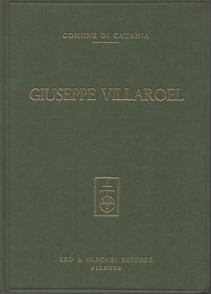 Giuseppe Villaroel. Cinquant'anni di attività letteraria. A cura del Comune di Catania - copertina