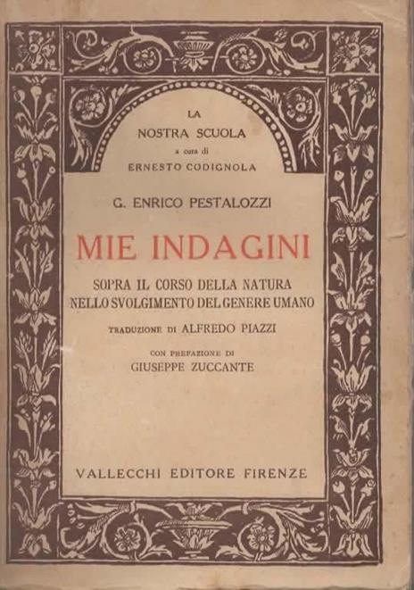 Mie indagini sopra il corso della natura nello svolgimento del genere umano. con prefazione di Giuseppe Zuccante. - copertina