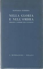 Nella Gloria e nell'Ombra. Con scheda bibliografica
