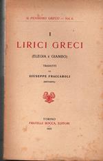 I Lirici Greci (Elegia e Giambo). Tradotti da Giuseppe Fraccaroli (ristampa)