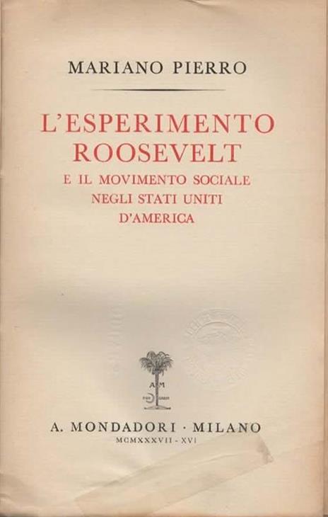 L' esperimento Roosevelt e il movimento sociale negli Stati Uniti d'America - Mariano Pierro - 2