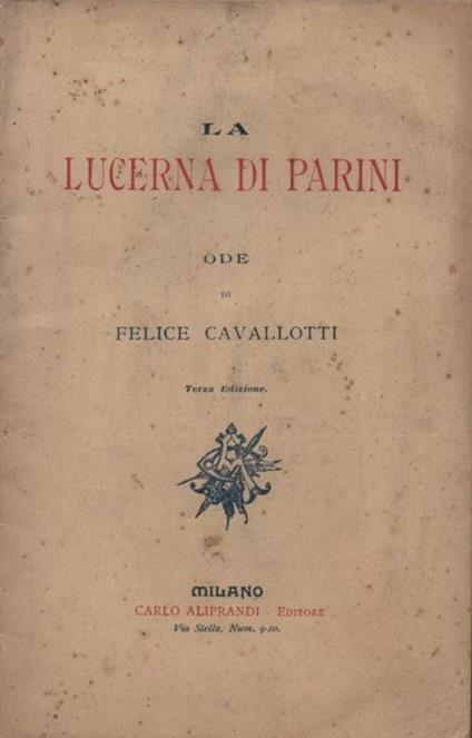 La lucerna di Parini. Ode - Felice Cavallotti - copertina