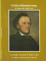 Gotterdammerung (crepuscolo degli dei) Accademia Nazionale di Santa Cecilia. Gestione autonoma dei concerti. Stagione sinfonica 1990-91