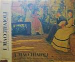 I macchiaioli. Maitres de la peinture en Toscane au XIX siècle