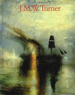 J.M.W.Turner 1775-1851. Le Monde De La Lumiere Et Des Couleurs