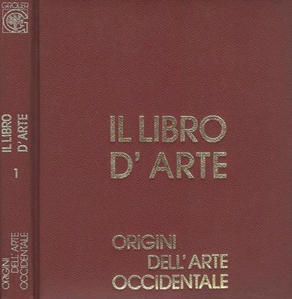 Il libro d'arte. Origini dell'arte occidentale - copertina
