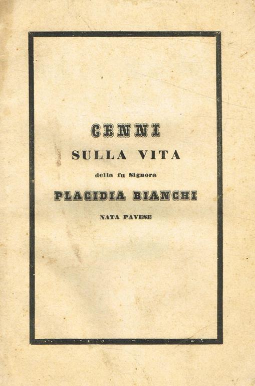 Memoria della vita e delle virtù della fu signora Placidia Giuseppina Bianchi nata Pavese - copertina