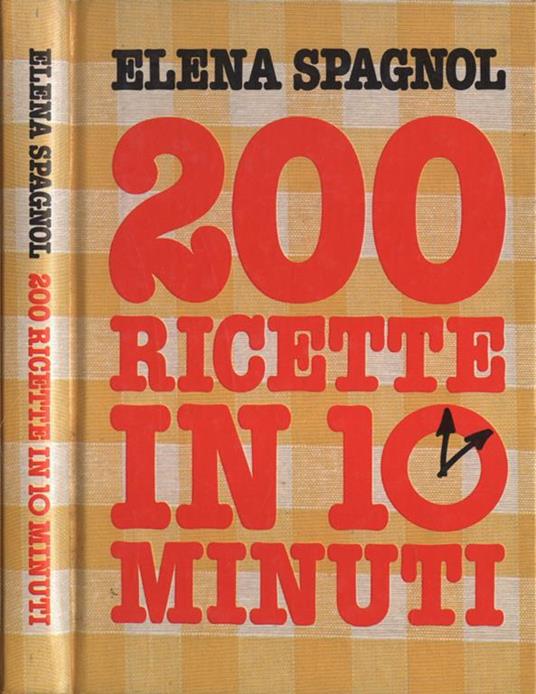 200 ricette in 10 minuti - Elena Spagnol - Libro Usato - Edizione CDE 