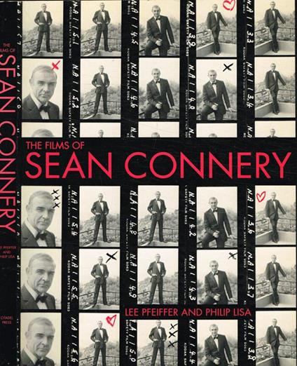 The films of Sean Connery - Lee Pfeiffer - copertina