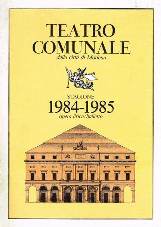 Teatro Comunale della città di Modena. Stagione 1984-1985. Opera lirica/balletto - copertina