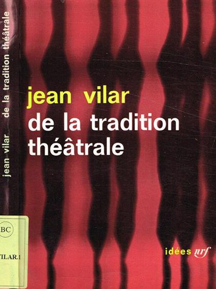 De la tradition theatrale - Jean Vilar - copertina