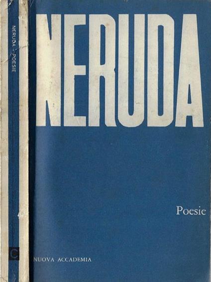 Pablo Neruda. Poesie - Giuseppe Bellini - copertina