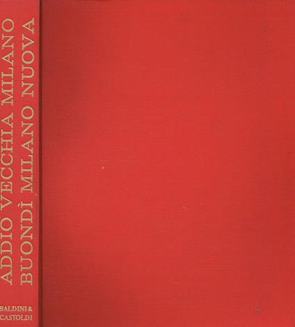Addio vecchia Milano buondì Milano nuova - Eligio Possenti - copertina