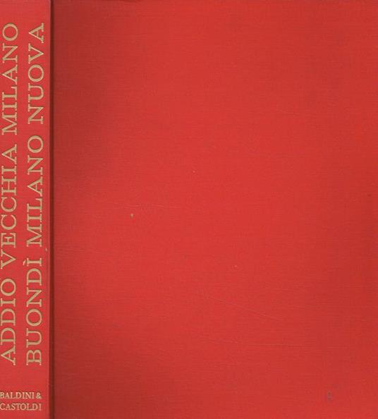 Addio vecchia Milano buondì Milano nuova - Eligio Possenti - copertina