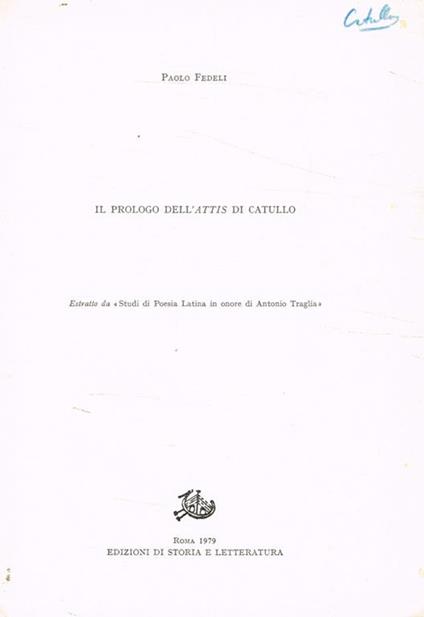 Il prologo dell'Attis di Catullo. Estratto da Studi di Poesia Latina in onore di Antonio Traglia - Paolo Fedeli - copertina