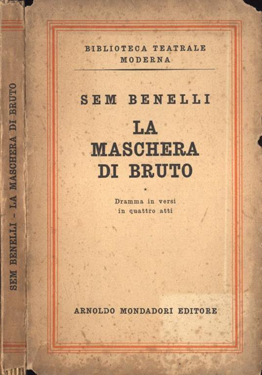 La maschera di Bruto. Dramma in versi in quattro atti - Sem Benelli - copertina