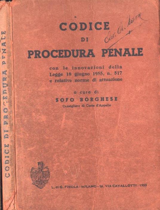 Codice di procedura penale. con le innovazioni della Legge 18 giugno 1955, n. 517 e relative norme di attuazione - Sofo Borghese - copertina