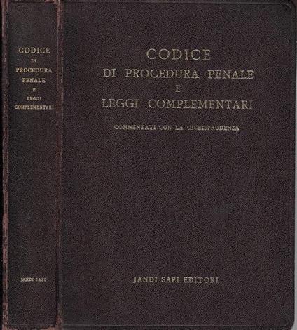 Codice di procedura penale e leggi complementari. Commentati con la giurisprudenza - Vittorio De Martino - copertina