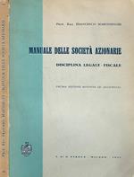 Manuale delle società azionarie. Disciplina legale-fiscale
