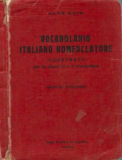 Vocabolario Italiano Nomenclatore illustrato - Ezio Elve - copertina