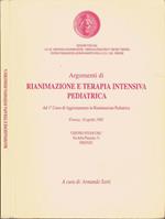 Argomenti di Rianimazione e Terapia Intensiva Pediatrica. dal I.o Corso di Aggiornamento in Rianimazione Pediatrica, Firenze, 10 aprile 1992