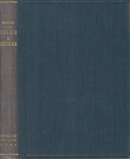 Trattato di Ginecologia - Heinrich Martius - copertina