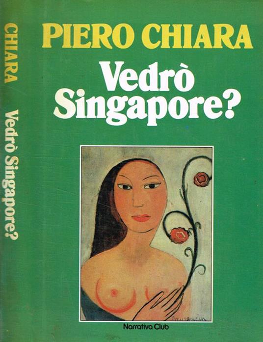 Vedrò Singapore? - Piero Chiara - copertina