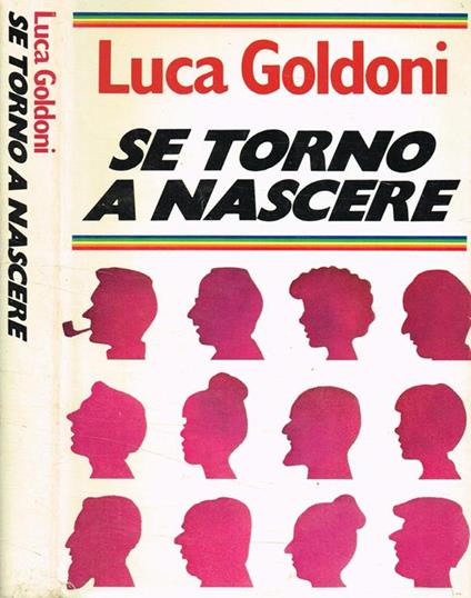 Se torno a nascere - Luca Goldoni - copertina